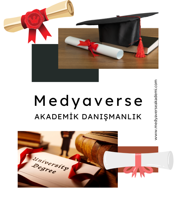 Medyaverse Akademik Danışmanlık 52 Medyaverse Akademik Danışmanlık