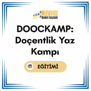 Medyaverse Akademik Danışmanlık 33 DOOCKAMP: Doçentlik Yaz Kampı