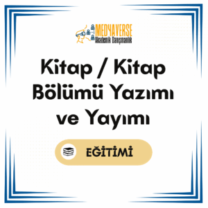 Medyaverse Akademik Danışmanlık 27 Kitap/ Kitap Bölümü Yazımı ve Yayımı